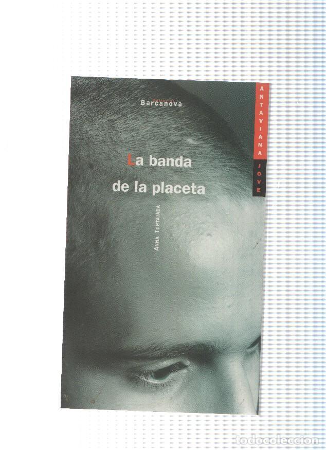 Libros: Antaviana jove numero 36: La banda de la placeta - Anna Tortajada