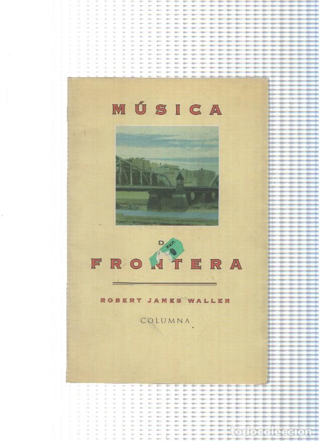 Libros: Musica de frontera - Robert James Waller - Foto 1