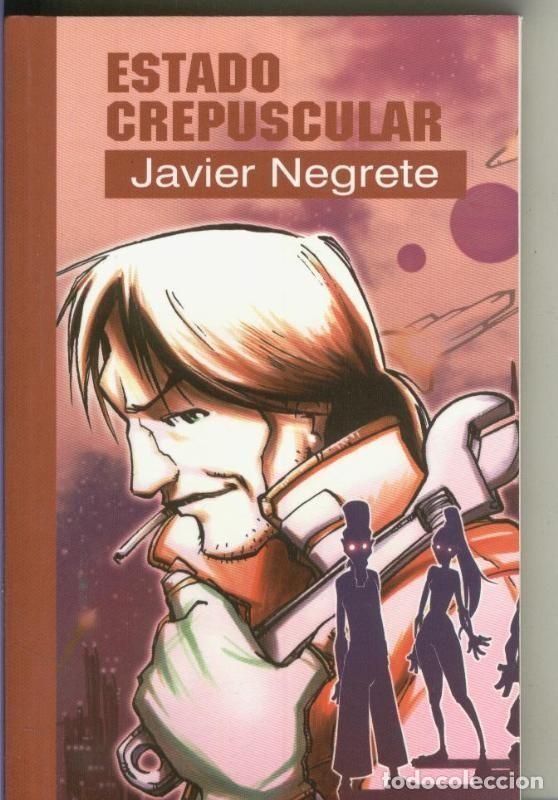 Libros: Estado Crepuscular - Javier Negrete