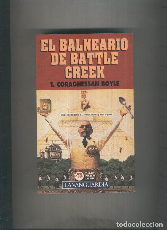 Libros: Cine para leer numero 15: El balneario de Battle Creek - T. Coraghessan Boyle