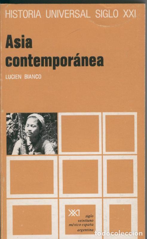 B&uuml;cher: Historia Universal Siglo XXI numero 33: Asia contemporanea - Lucien Bianco