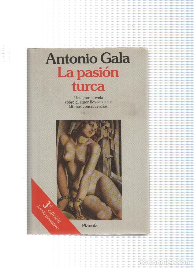 B&uuml;cher: Autores espa&ntilde;oles e hispanoamericanos: La pasion turca - Antonio Gala