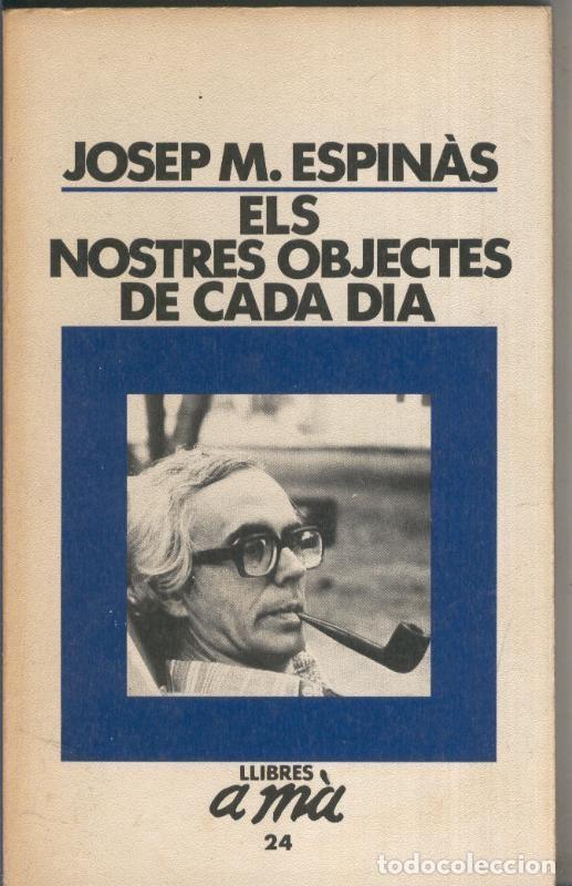 Libros: Els nostres objectes de cada dia - Josep M. Espinas - Foto 1