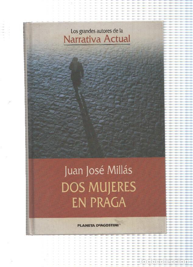B&uuml;cher: Los grandes autores de la Narrativa actual: Dos mujeres en Praga - Juan Jose Millas