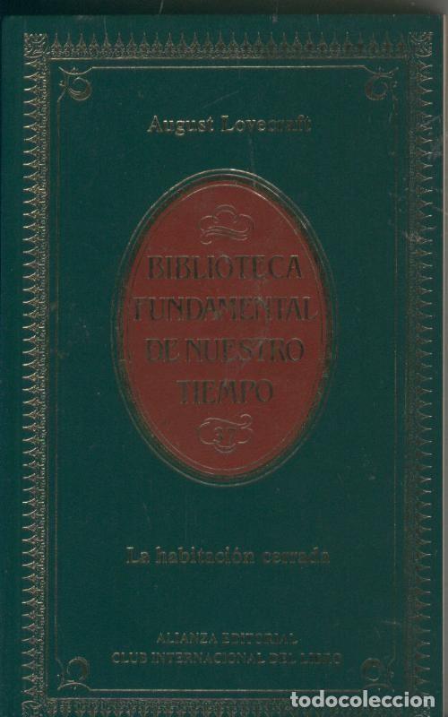 Libri di seconda mano: Biblioteca fundamental de nuestro tiempo numero 037: La habitacion cerrada - August Lovecraft
