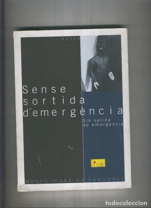 Livros em segunda m&atilde;o: Sense sortida d emergencia. Sin salida de emergencia - varios