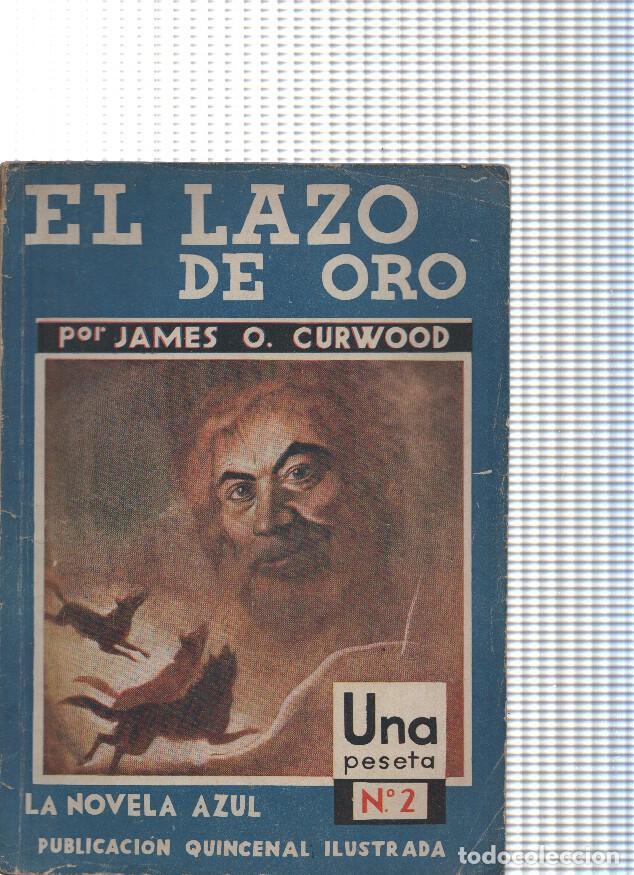 Libros: La Novela azul numero 02: El lazo de oro - James O. Curwood