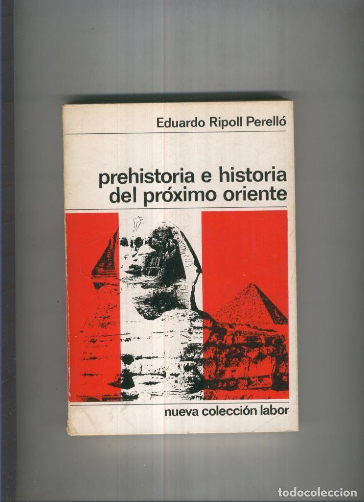 Libros: Prehistoria e historia del proximo oriente - Eduardo Ripoll Perello - Foto 1