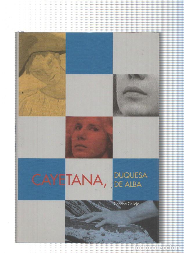 Libros: Cayetana, Duquesa de Alba - Concha Calleja - Foto 1