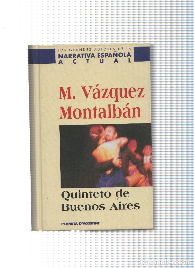 Libri di seconda mano: Los grandes autores de la narrativa espa&ntilde;ola actual: Quinteto de Buenos Aires - M. Vazquez Montalban