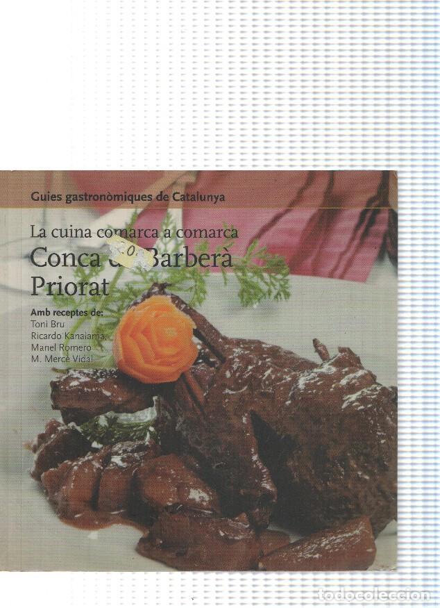 Libros: Guies gastronomiques de Catalunya num. 18: Conca de Barbera- Priorat - varios