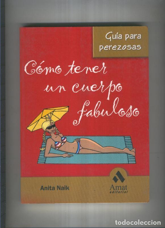 B&uuml;cher: Como tener un cuerpo fabuloso - Anita Naik