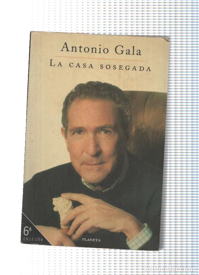 Libros: Coleccion Dodumento: La casa sosegada - Antonio Gala - Foto 1