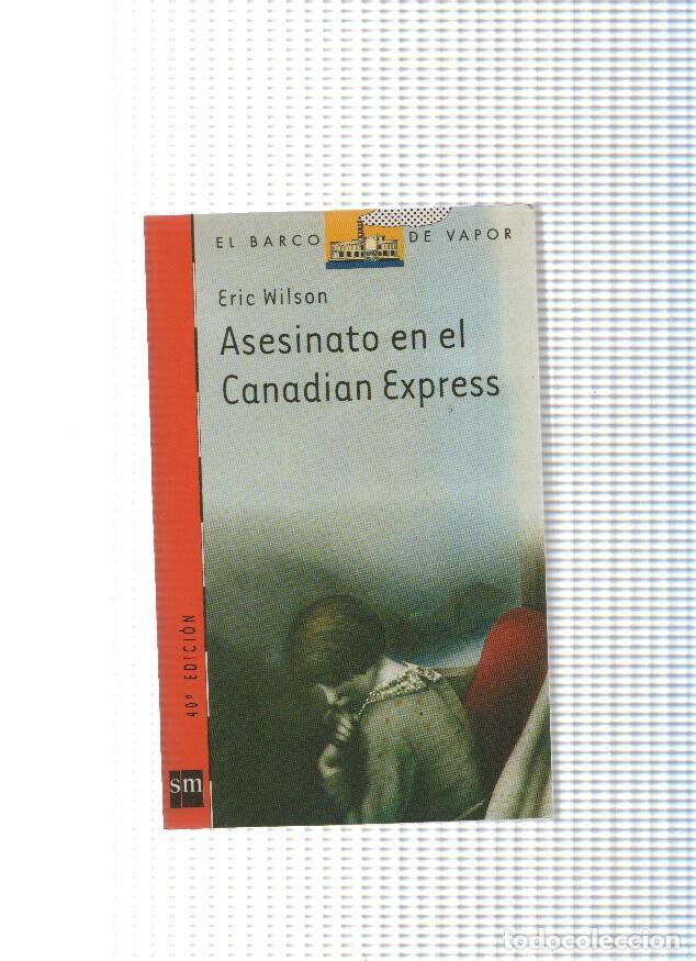 books: El Barco de Vapor numero 15: Asesinato en el Canadian Express - Eric Wilson