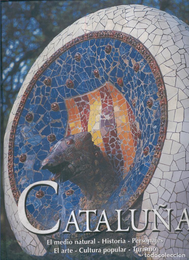B&uuml;cher: Catalu&ntilde;a: el medio natural, historia, personajes, el arte, cultura popular, turismo - varios