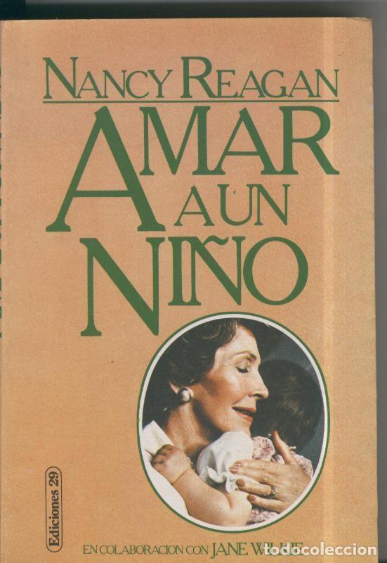 Libros: Amar a un ni&ntilde;o - Nancy Reagan