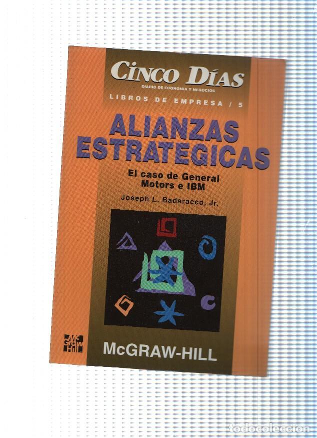Libri di seconda mano: Libros de Empresa, 05: Alianzas estrategicas. El caso de General Motors e IBM - Joseph L. Badaracco,