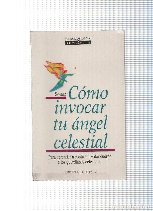 Libros: Clasicos de la Aytoayuda: Como invocar tu angel celestial - Solara - Foto 1
