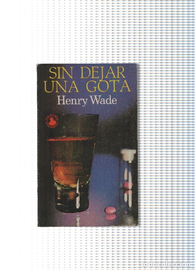 Libros: Coleccion Polismen numero 13: Sin dejar una gota - Henry Wade