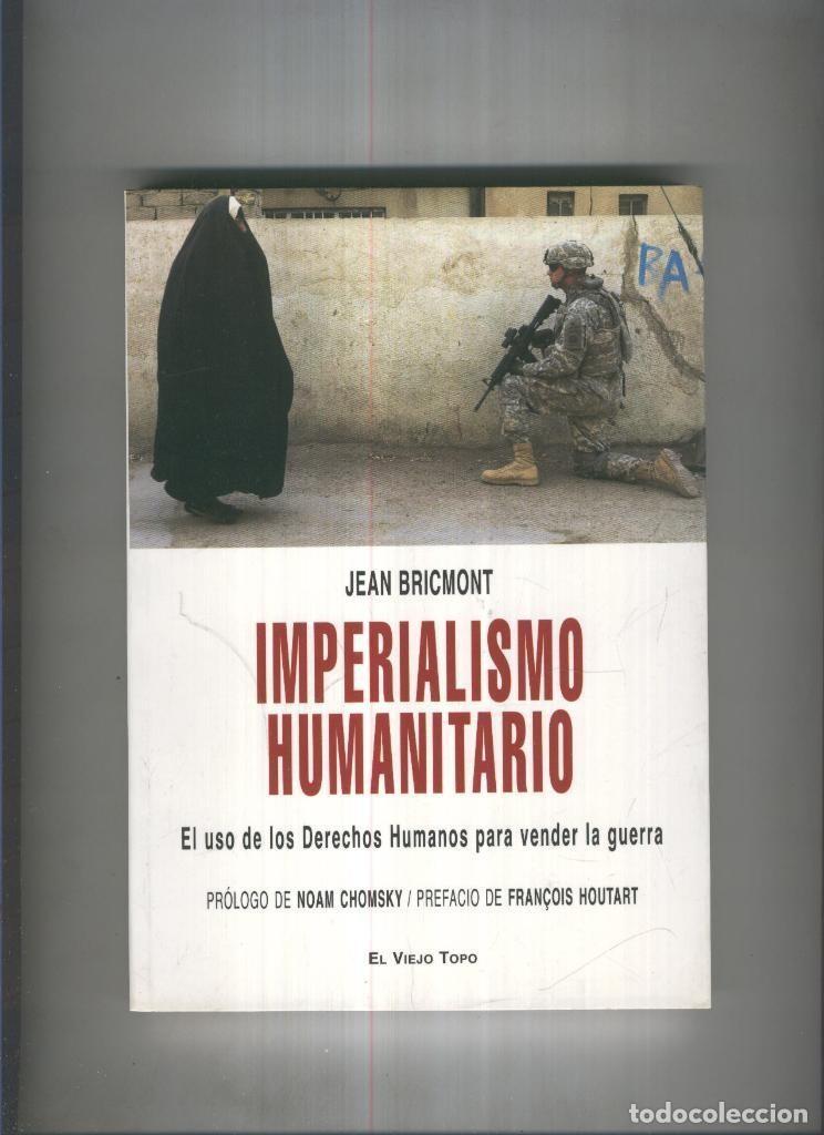 Libri di seconda mano: Imperialismo Humanitario: el uso de los derechos humanos para vender la guerra - Jean Bricmont