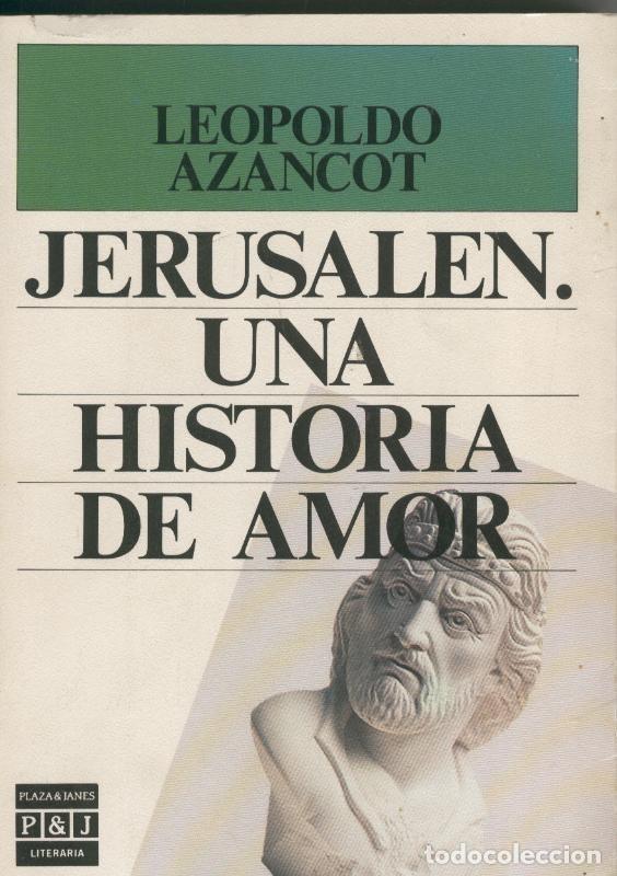 Libri di seconda mano: Jerusalen, una historia de amor - Leopoldo Azancot