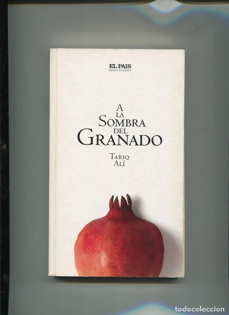 Libros: A la sombra del Granado - Tariq Ali - Foto 1