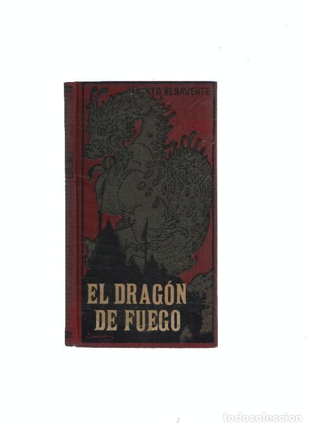 Libros: El dragon de fuego - Jacinto Benavente - Foto 1