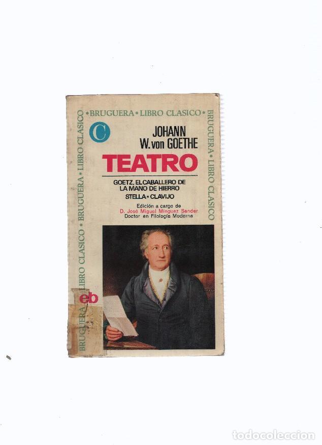 Libros: Libro Clasico numero 088: Teatro: Goetz, el calaballero de la mano de Hierro - Johann W. Von Goethe