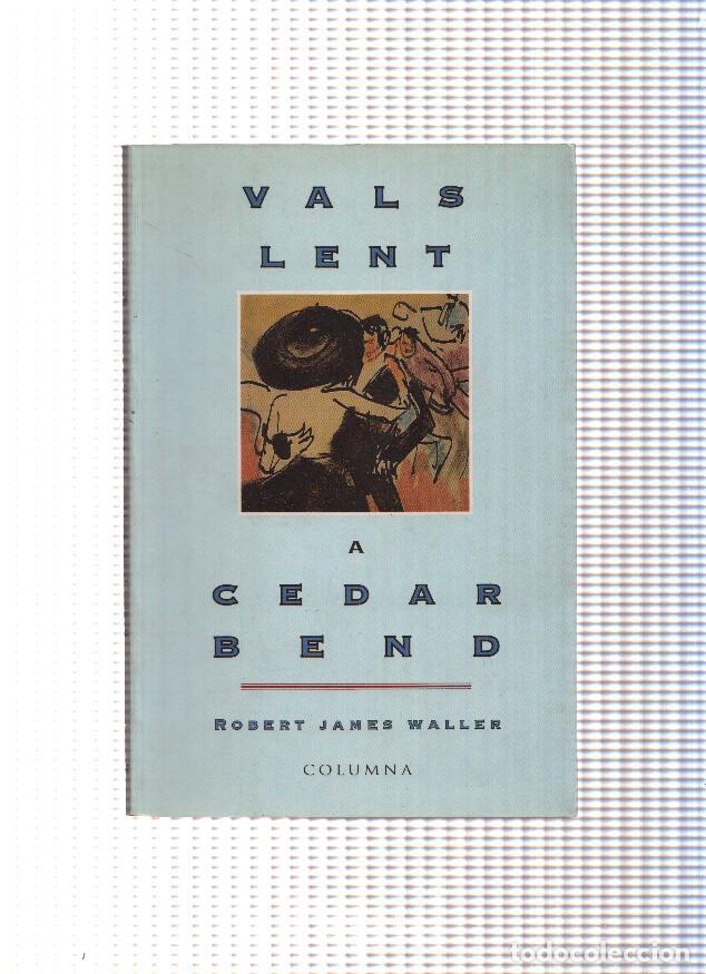 Libros: Vals lent a Cedar Bend - Robert James Waller - Foto 1