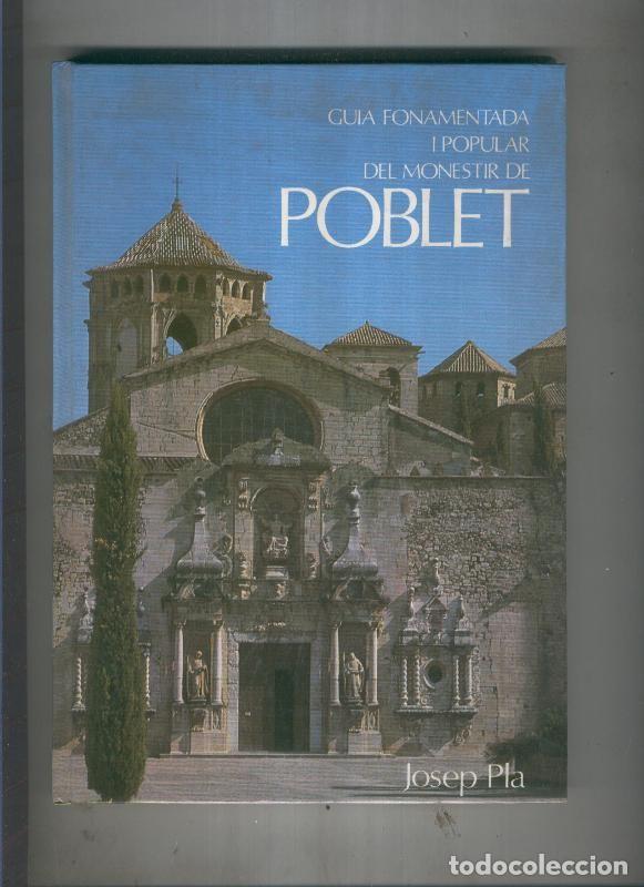 Libros: Guia fonamentada i popular del Monestir de Poblet - Josep Pla