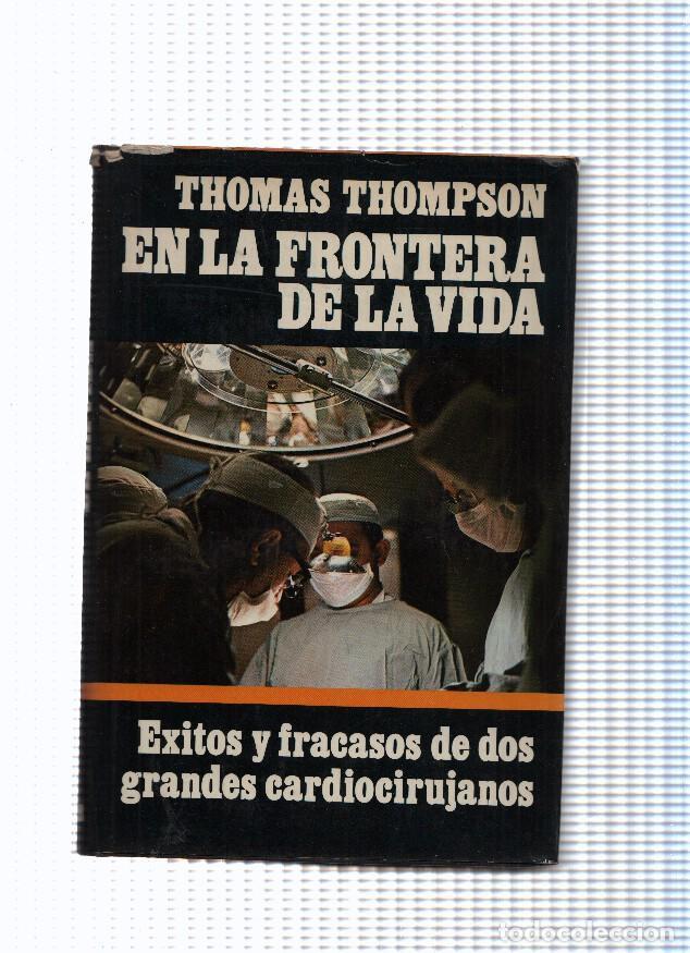 Libros: colecion El Documento Vivo: En la frontera de la vida - Thomas Thompson - Foto 1