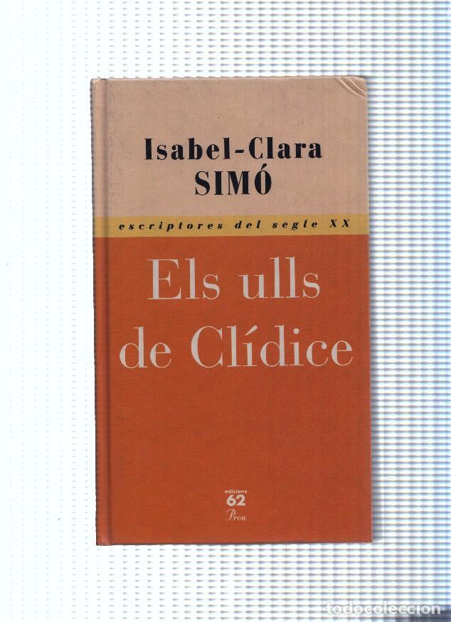 Libros: Escriptores del segle XX, 4: Els ulls de Clicide - Isabel Clara Simo - Foto 1