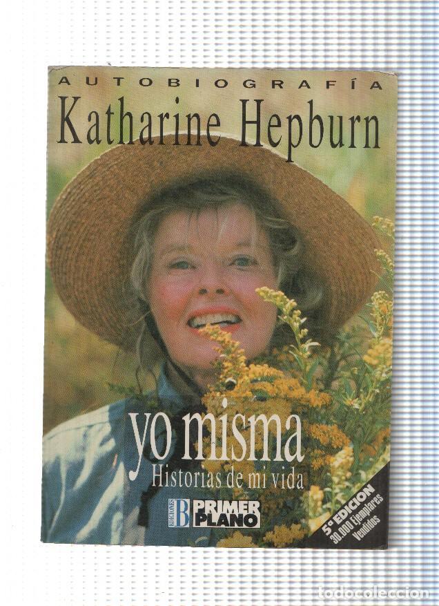Libri di seconda mano: Katharine Hepburn: Yo misma. Historias de mi vida - Katherine Hepurn