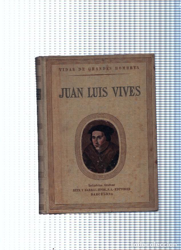 Libros: Vidas de Grandes Hombres : Juan Luis Vives - Antonio Igual Ubeda