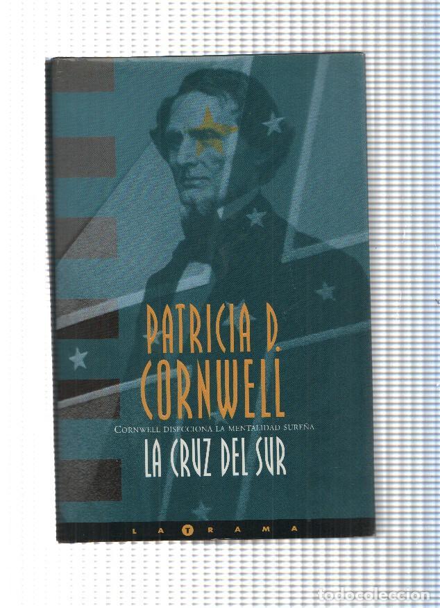 Libros: coleccion La Trama: La Cruz del Sur - Patrici D. Cornwell
