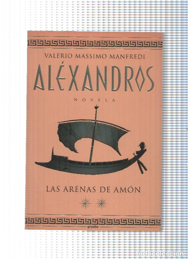 Libros: Alexandros: Las Arenas de Amon - Valerio Massimo Manfredi - Foto 1