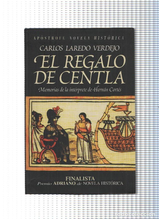 Libri di seconda mano: coleccion Novela Historica num. 06: El regalo de Centla - Carlos Laredo Verdejo