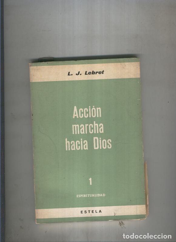 Libri di seconda mano: Accion marcha hacia Dios - L.J. Lebret
