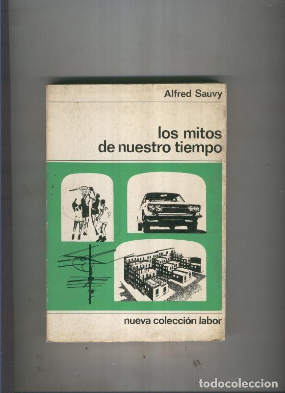 Libros: Los mitos de nuestro tiempo - Alfred Sauvy - Foto 1