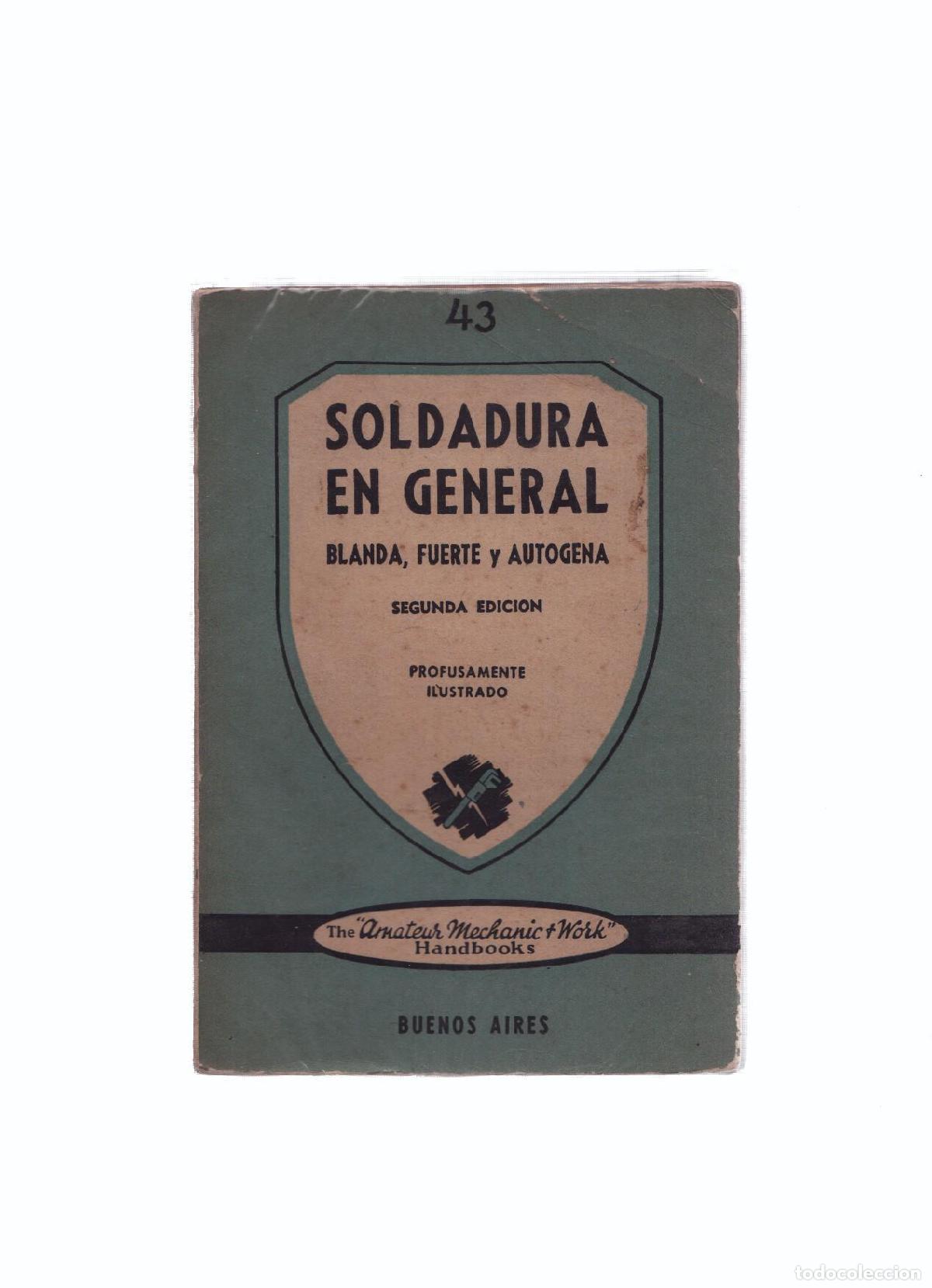 Libri di seconda mano: Coleccion Ciencias, artes y oficios numero 43: Soldadura en general - Samuel Brailovsky