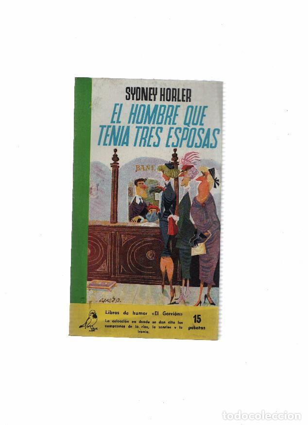 Libri di seconda mano: Coleccion El Gorrion numero 28: El hombre que tenia tres esposas - Sydney Horler