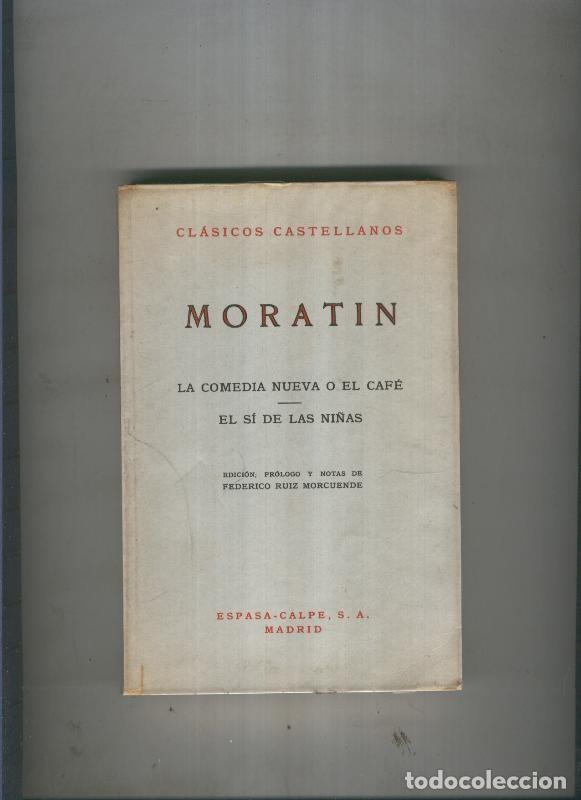 Libros: La comedia nueva o El cafe- El si de las ni&ntilde;as - Moratin - Foto 1
