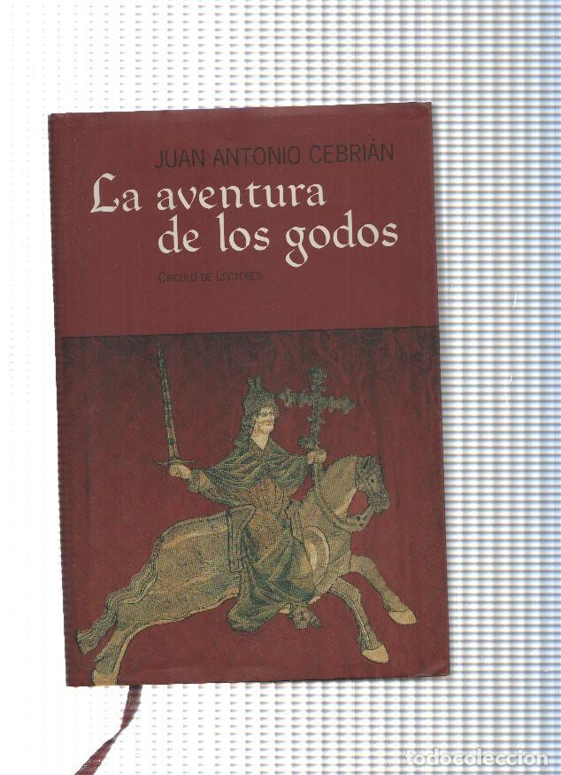 Libros: La aventura de los godos - Juan Antonio Cebrian