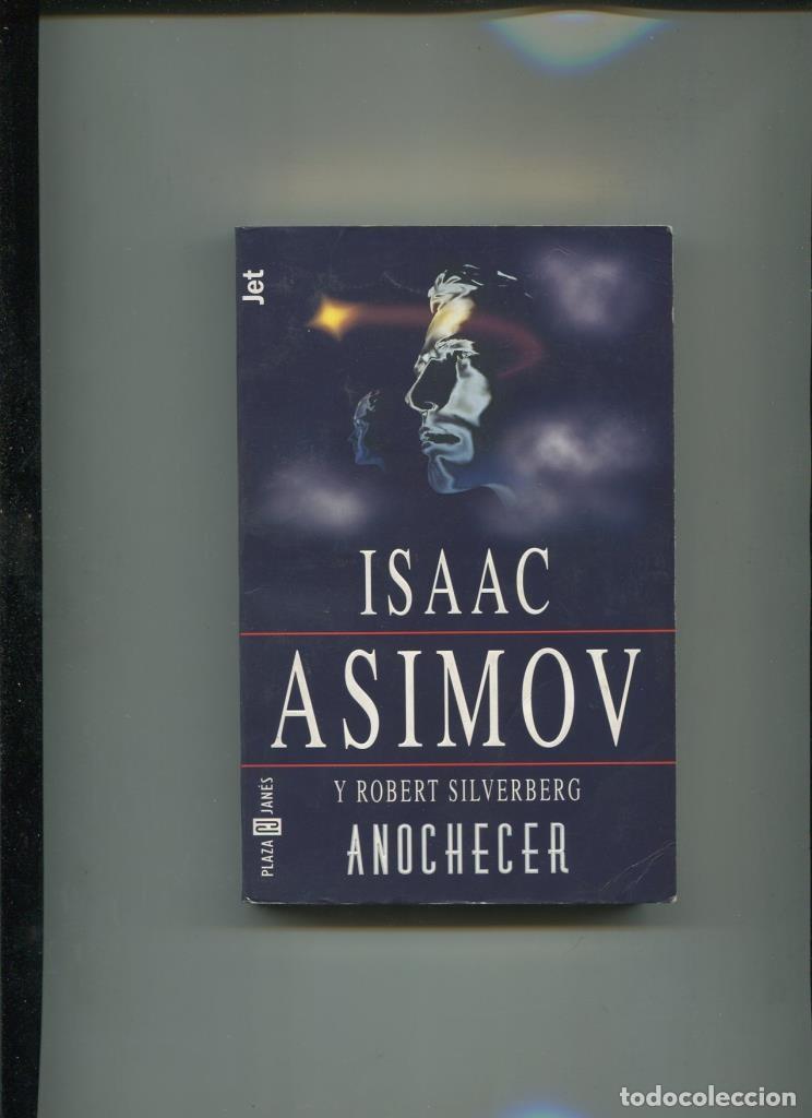 Libros: Jet numero 136/22: Anochecer - Isaac Asimov y Robert Silverberg