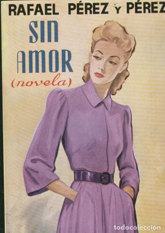 Libros: Sin amor - Rafael Perez y Perez - Foto 1