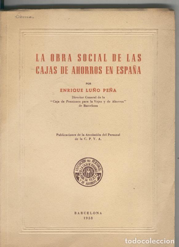 Libri di seconda mano: La obra social de las cajas de ahorros en Espa&ntilde;a - Enrique Lu&ntilde;o Pe&ntilde;a