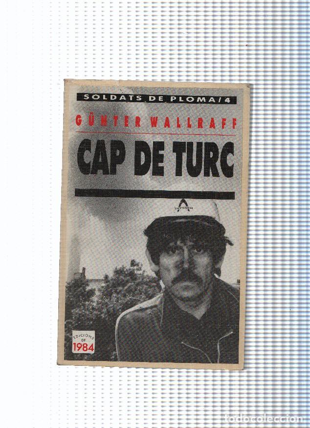 Libros: Soldats de Ploma, 4: Cap de turc - Gunter Wallraff - Foto 1