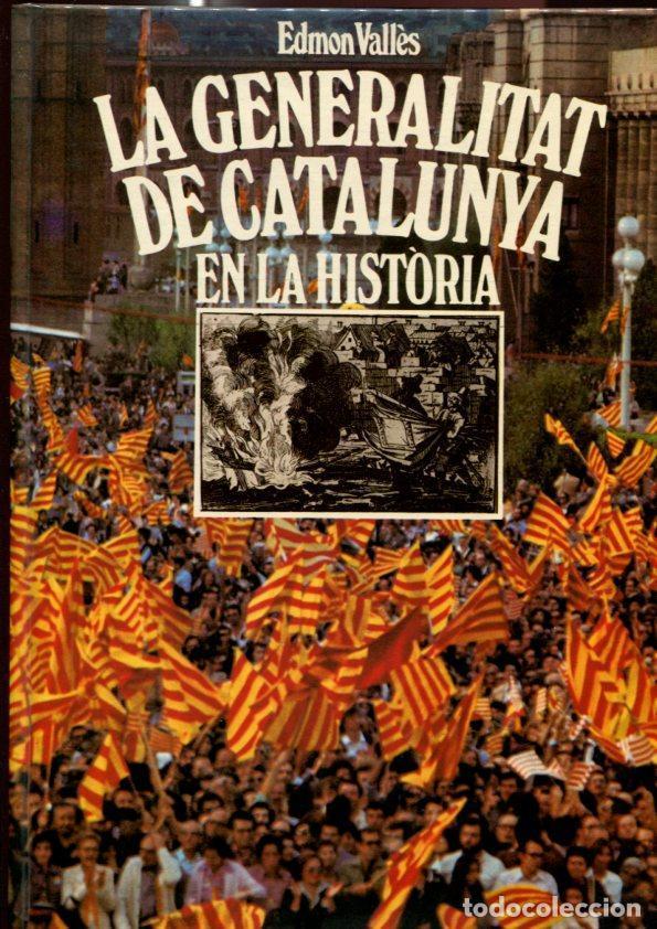 Libros: La Generalitat de Catalunya en la Historia - Edmon Valles - Foto 1