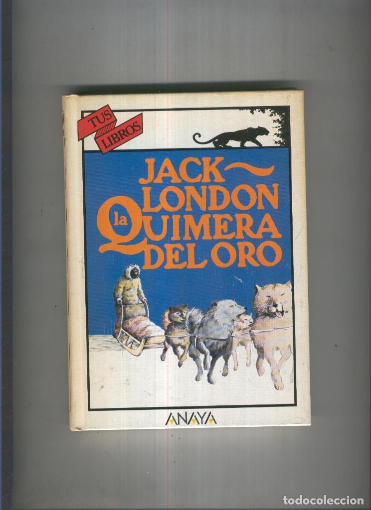 Libros: La quimera del oro - Jack London - Foto 1