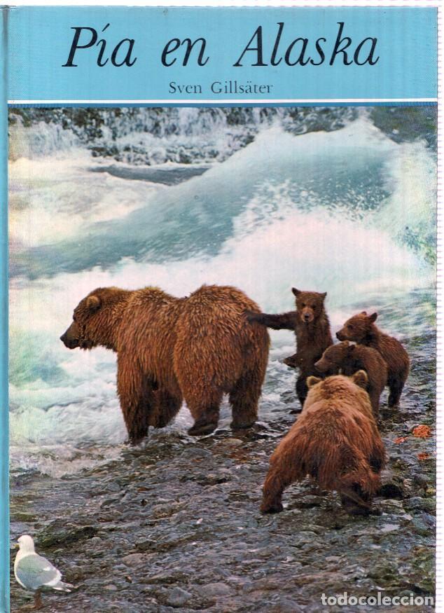 Libros: Pia en Alaska - Sven Gillsater